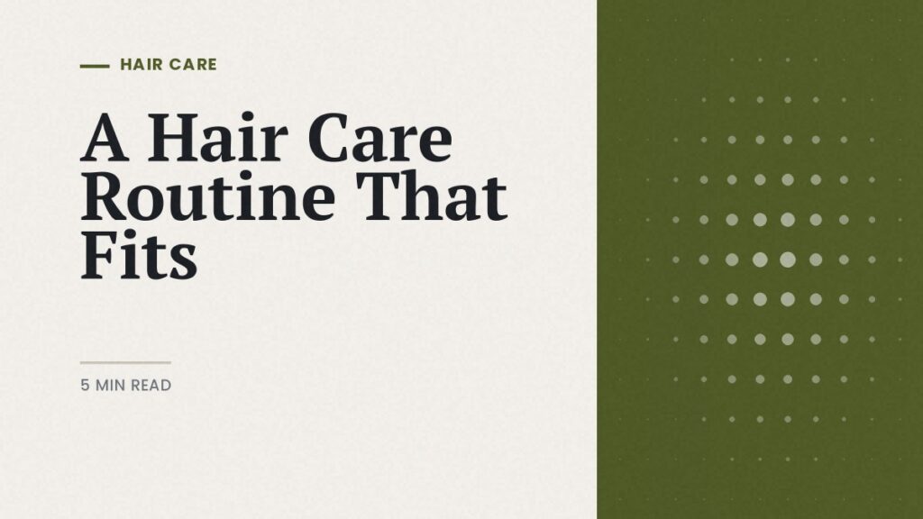 Hair care routine guide: editorial cover on hair type, porosity and scalp care