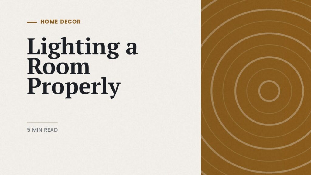 How to light a room properly: editorial cover on layered lighting and colour temperature