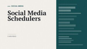 Social media scheduling tools: editorial cover on choosing a social media scheduler